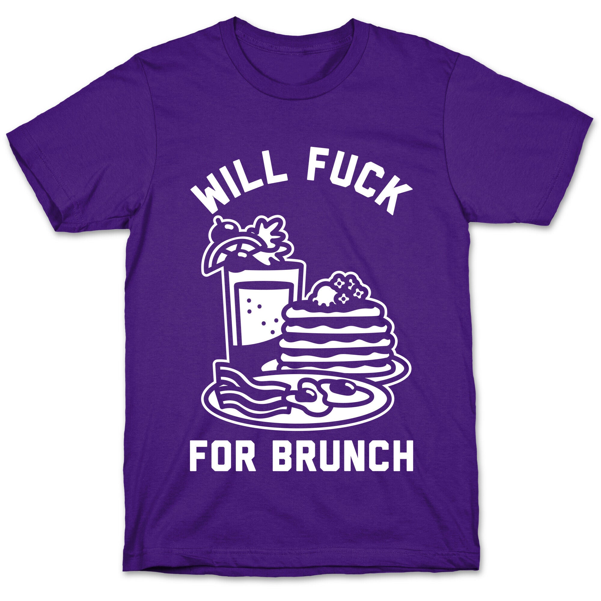 Will Fuck For Brunch T-Shirt